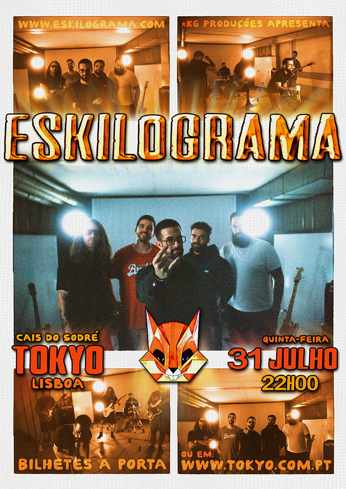 Eskilograma, Concerto dia 31 de Julho no Tokyo em Lisboa