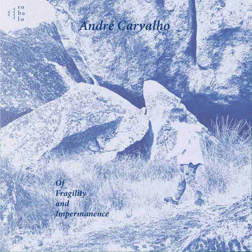 André Carvalho, capa do álbum "Of Fragility and Impermanence"