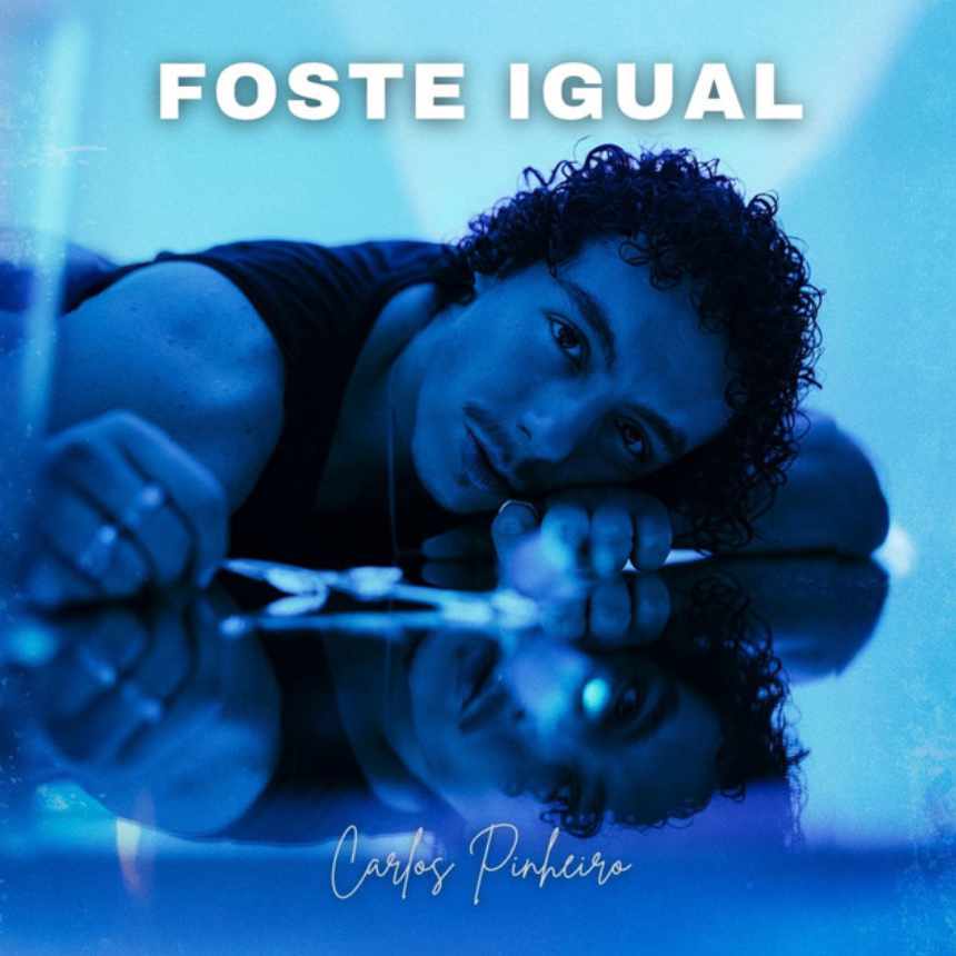 Carlos Pinheiro, capa do single "Foste Igual"