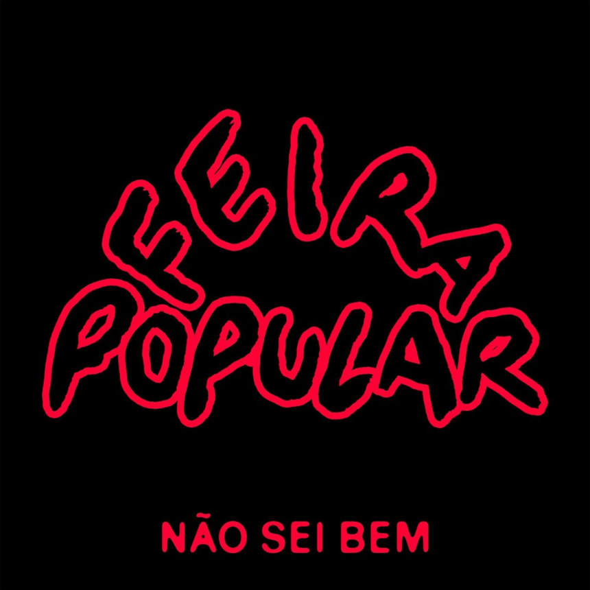 Feira Popular, capa do single "Não sei bem"