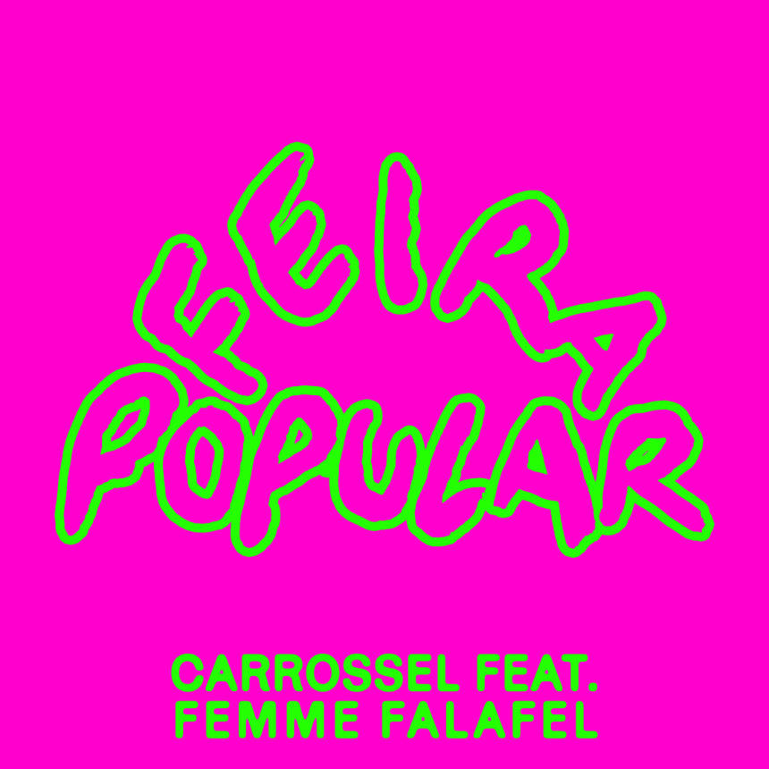 Feira Popular feat. Femme Falafel, capa do single "Carrossel"