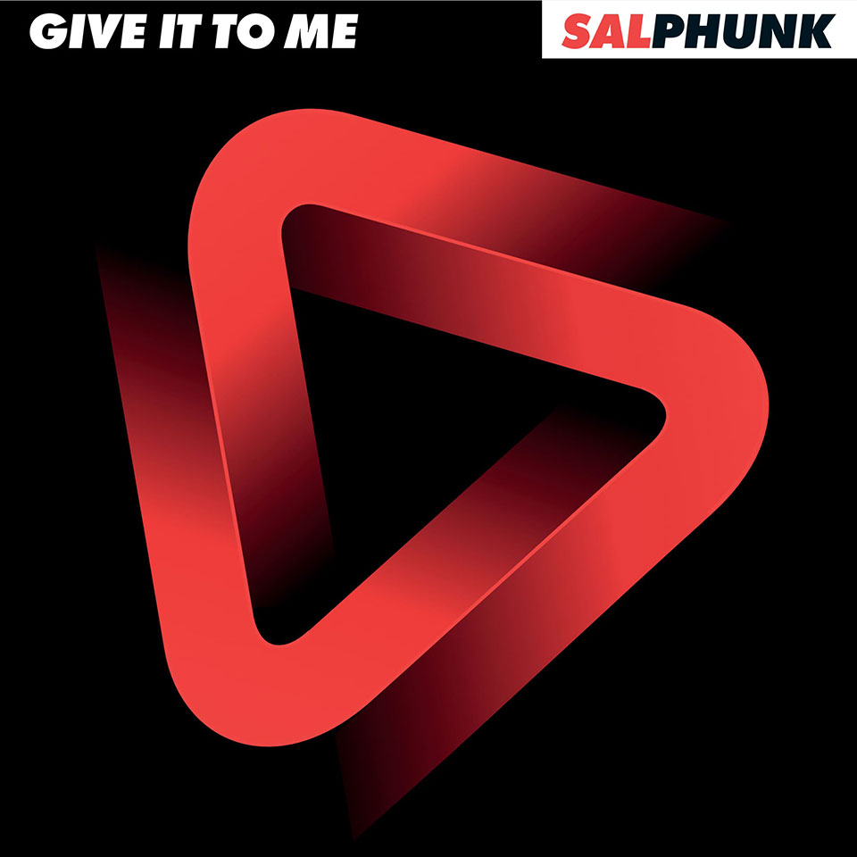 Salphunk, capa de "Give it to Me"