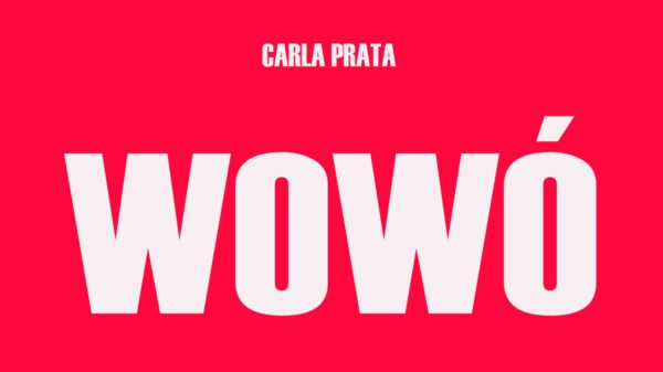 Carla Prata, Wowó