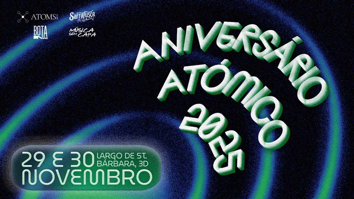 Aniversário Atómico 2025, produção das Atoms MGMT na BOTA, Anjos
