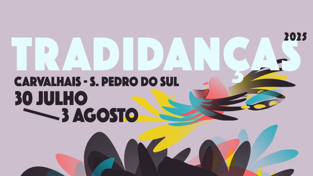 Tradidanças 2025 anuncia Galandum Galundaina, A Cantadeira, Toques do Caramulo, Los 300 e mais