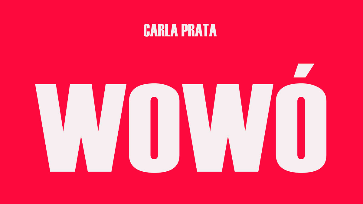 Carla Prata, Wowó