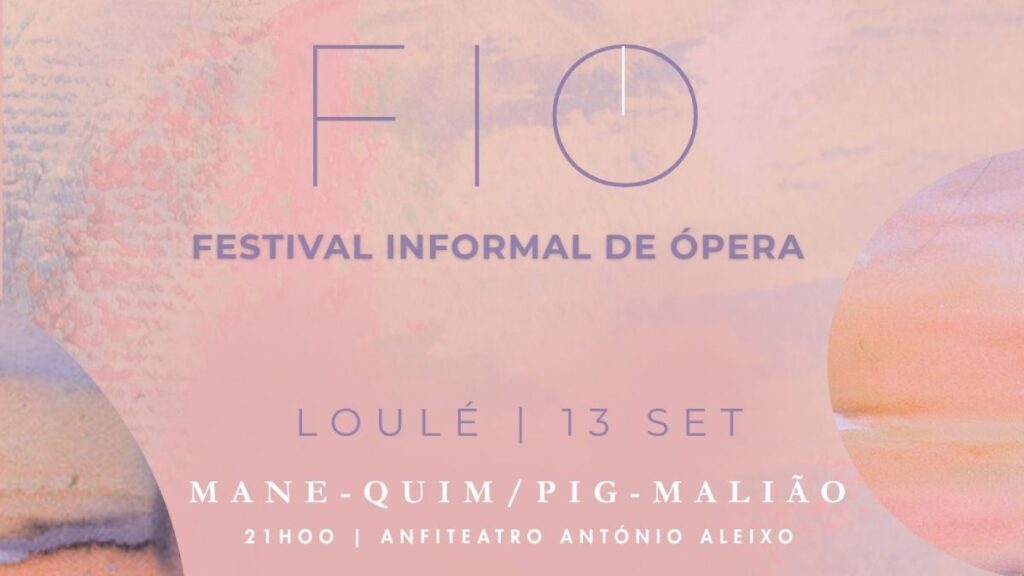 Festival Informal de Ópera (FIO) regressa em setembro com ópera contemporânea entre Loulé e Alte