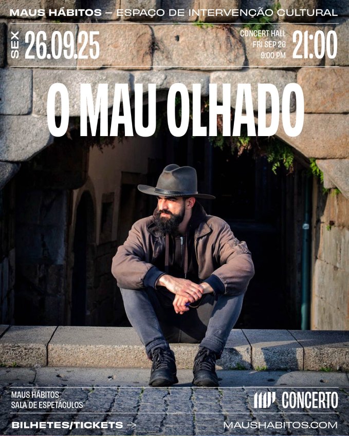 O Mau Olhado. Cartaz do Concerto no Maus Hábitos, no Porto, dia 26 de Setembro 2025. Crédito Fotografia: Sven Fiel