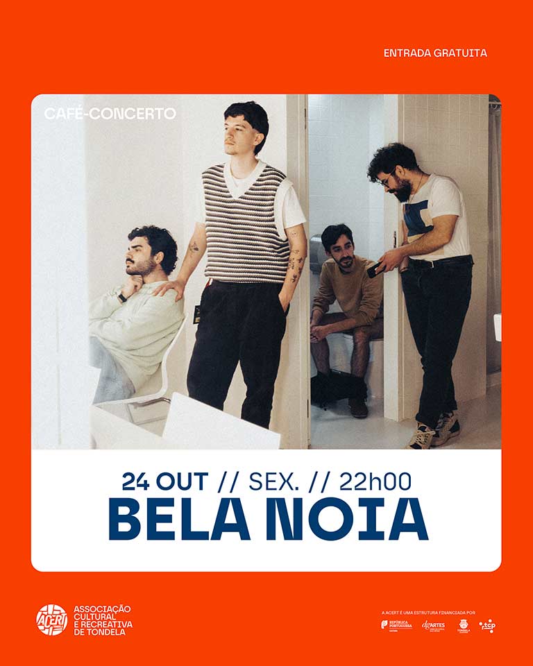 Bela Noia, cartaz do Concerto na Acert em Tondela, dia 24 às 22h.
