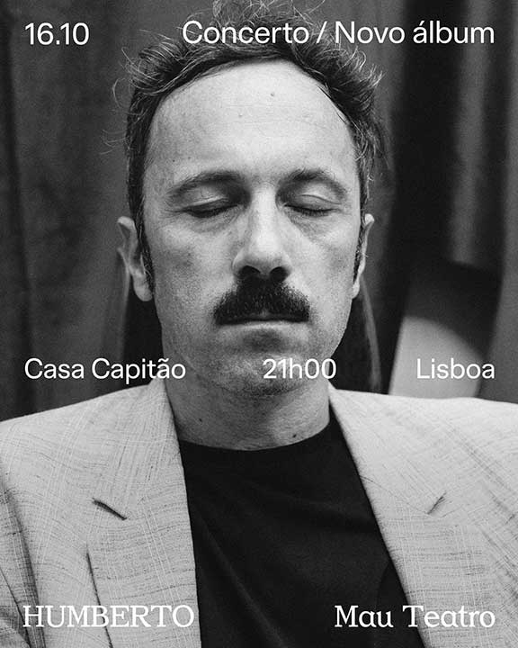 Humberto, cartaz da apresentação de Mau Teatro dia 16 de Outubro às 21h00 na Casa Capitão.