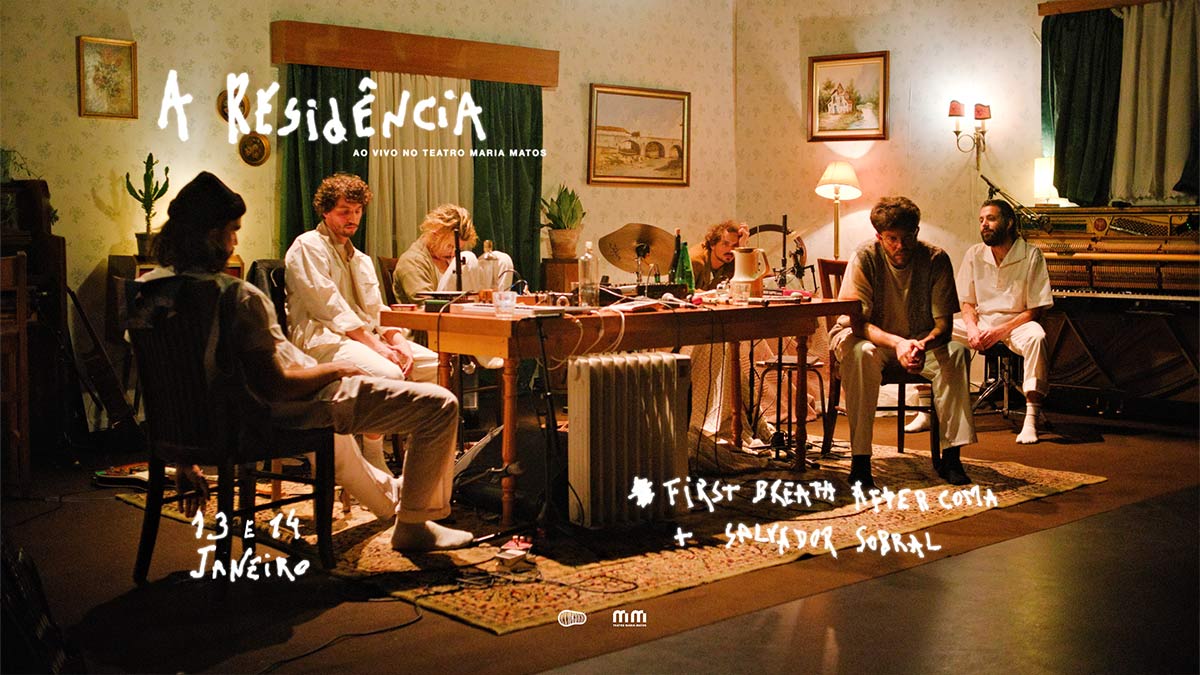 “A Residência” com First Breath After Coma e Salvador Sobral