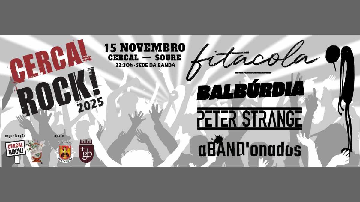 Cercal Rock com Fitacol, Balbúrdia, Peter Strange e os aBAND'onados. Dia 15 de Novembro, não percas!